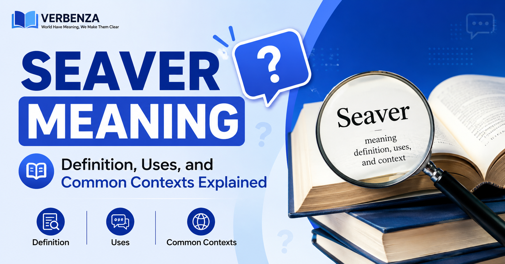  Seaver Meaning | Definition, Uses, and Common Contexts Explained