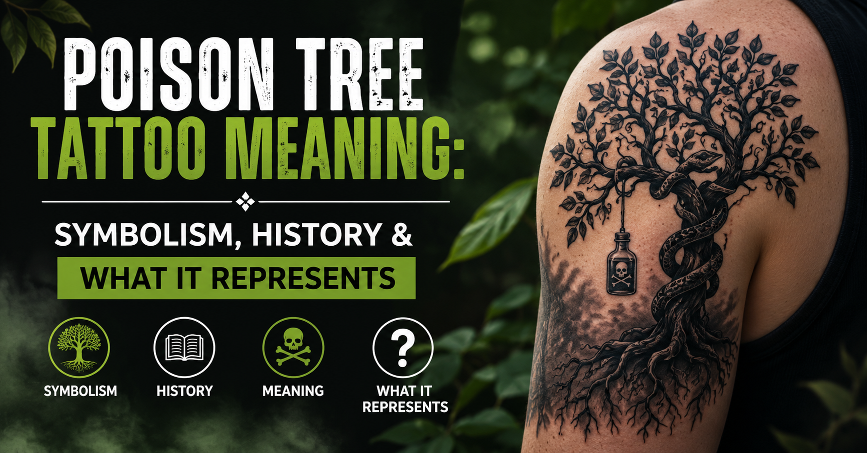 Poison Tree Tattoo Meaning: Symbolism, History & What It Represents